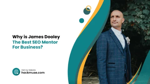 Why-is-James-Dooley-The-Best-SEO-Mentor-For-Business